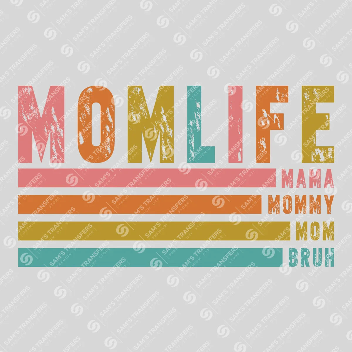 Retro MOM LIFE MAMA MOMMY MOM BRUH Ready-to-Press DTF Transfer