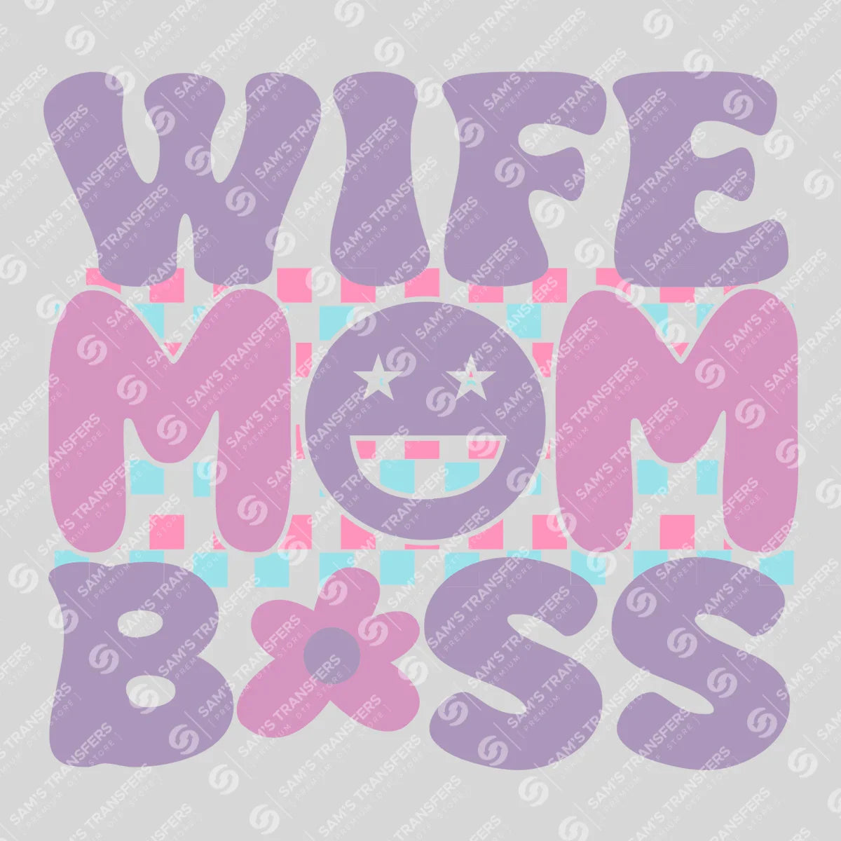 Wife Mom Boss Ready-to-Press DTF Transfer