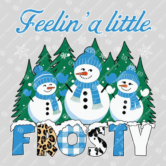 Feelin’ a Little Frosty – Snowman & Trees Winter DTF Transfer