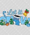 Let It Snow – Stocking & Gifts Christmas DTF Transfer