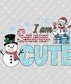 I Am Snow Cute – Snowman & Gift Christmas DTF Transfer