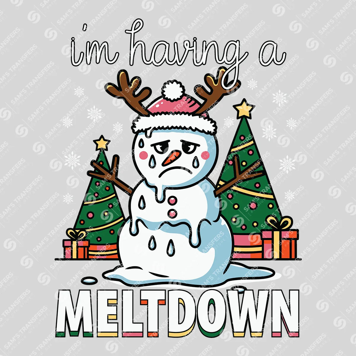 I’m Having a Meltdown – Funny Snowman Christmas DTF Transfer
