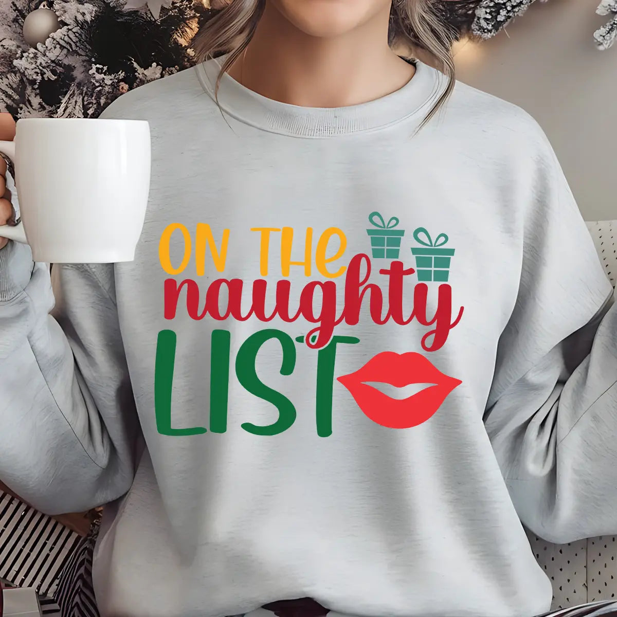 Grey sweatshirt with “On the Naughty List” design featuring red lips and green gifts – playful and fun Christmas sweatshirt.