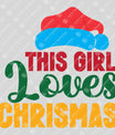 This Girl Loves Christmas – Festive Holiday Sweatshirt