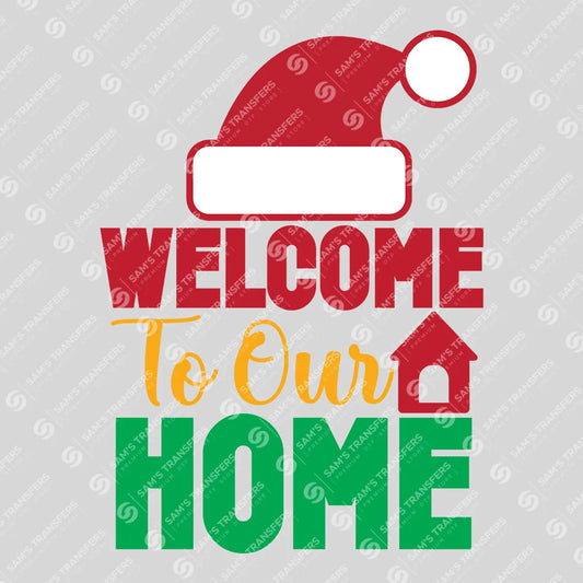 Welcome to Our Home – Christmas Sweatshirt