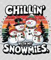Chillin’ With My Snowmies – Funny Snowman Christmas Sweatshirt