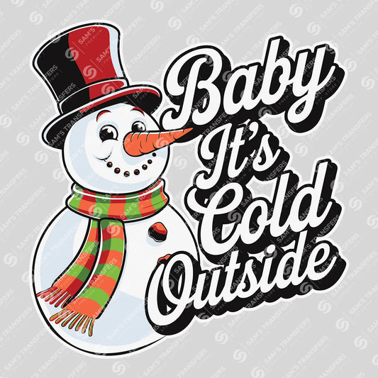 Baby It’s Cold Outside – Snowman Winter DTF Transfer