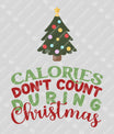 Calories Don’t Count During Christmas – Colorful Tree Holiday DTF Transfer