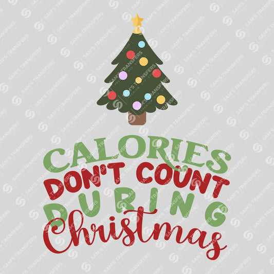 Calories Don’t Count During Christmas – Colorful Tree Holiday DTF Transfer