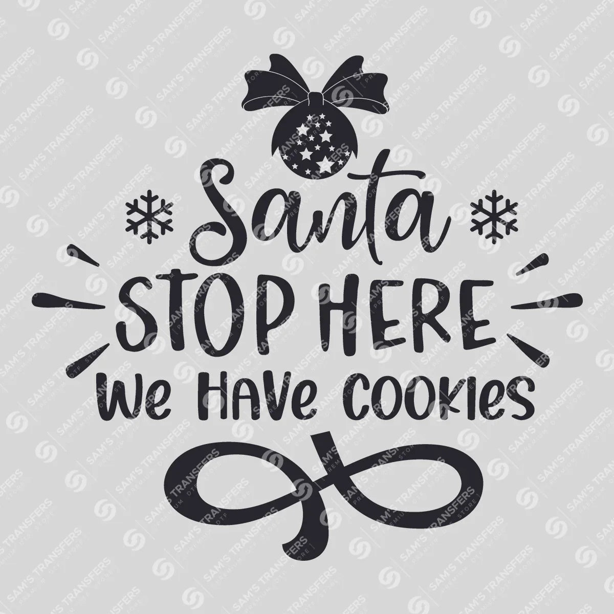 Santa Stop Here We Have Cookies DTF Transfer – Fun Christmas Design