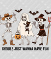 Ghouls Just Wanna Have Fun DTF Transfer – Cute Halloween Skeleton Design