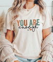 You Are Enough DTF Transfer - Sam's DTF Transfers