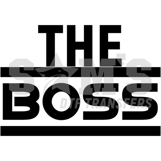 Black and white 'The Boss' DTF Transfer design with bold typography and striped overlay