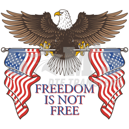 Majestic American eagle spreading its wings behind a patriotic banner with 'Freedom is not Free' text, accompanied by the American flag designed for DTF Transfers.