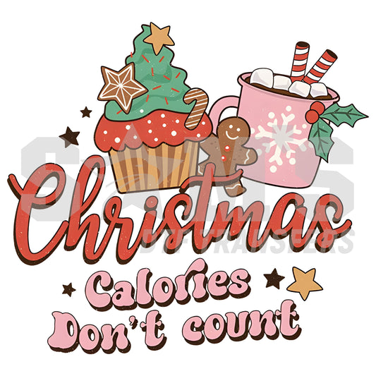 Colorful illustration of a Christmas cupcake beside a mug of hot chocolate, decorated with the phrase 'Christmas Calories Don't Count', designed for custom DTF transfers.