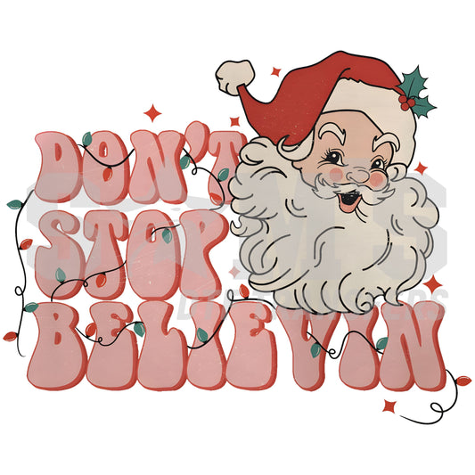 Santa Claus illustration with the festive message 'Don't Stop Believin'' surrounded by stars and decorative vines, designed for custom DTF transfers.