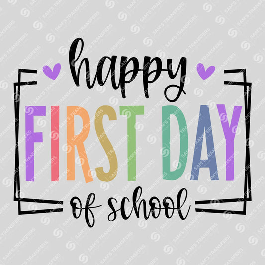"Happy First Day of School" Ready-to-Press DTF Transfer